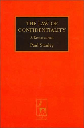 The Law of Confidentiality: A Restatement