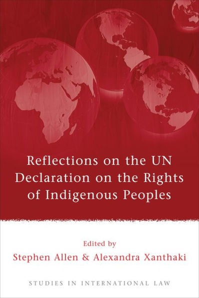 Reflections on the UN Declaration on the Rights of Indigenous Peoples