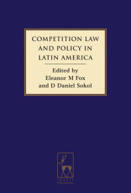 Title: Competition Law and Policy in Latin America, Author: Eleanor Fox