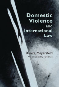 Title: Domestic Violence and International Law, Author: Bonita Meyersfeld