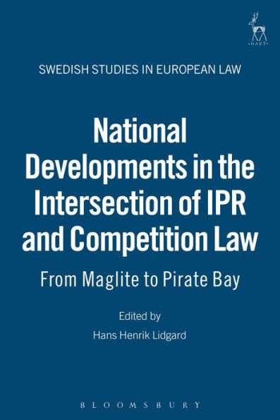 National Developments in the Intersection of IPR and Competition Law: From Maglite to Pirate Bay
