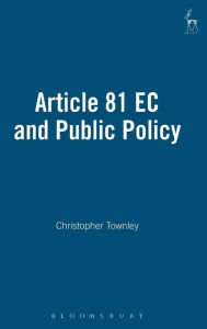 Title: Article 81 EC and Public Policy, Author: Christopher Townley