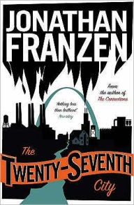 Title: The Twenty-Seventh City, Author: Jonathan Franzen