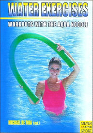 Title: Water Exercises: Workouts with the Aquanoodle, Author: Michael de Toia