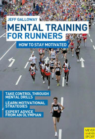 Title: Mental Training For Runners, Author: Jeff Galloway