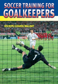 Title: Soccer Training for Goalkeepers, Author: Klau Bischops