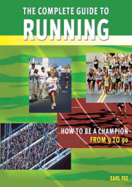 Title: The Complete Guide to Running, Author: Earl Fee