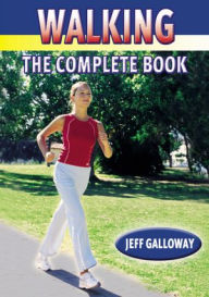 Title: Walking - The Complete Book, Author: Jeff Galloway