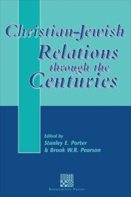 Title: Christian-Jewish Relations Through the Centuries, Author: Stanley E. Porter