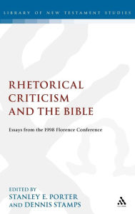 Title: Rhetorical Criticism and the Bible: Essays from the 1998 Florence Conference, Author: Stanley E. Porter