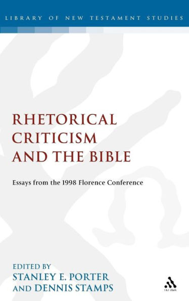 Rhetorical Criticism and the Bible: Essays from the 1998 Florence Conference