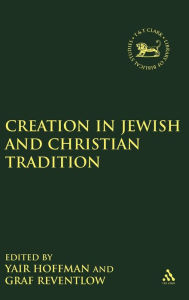 Title: Creation in Jewish and Christian Tradition, Author: Henning Graf Reventlow