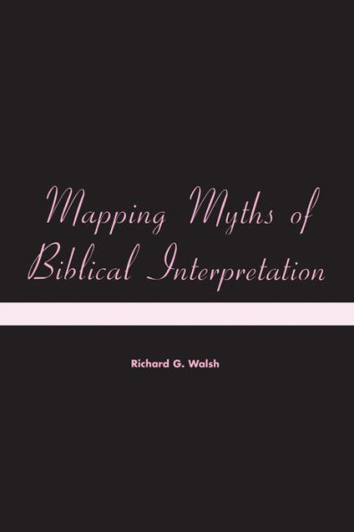 Mapping Myths of Biblical Interpretation