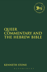 Title: Queer Commentary and the Hebrew Bible, Author: Kenneth Stone