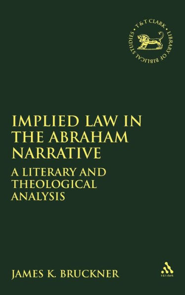 Implied Law in the Abraham Narrative: A Literary and Theological Analysis