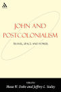 John and Postcolonialism: Travel, Space, and Power / Edition 1