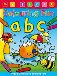 Title: My First Colouring Fun - Abc, Author: Anna Award