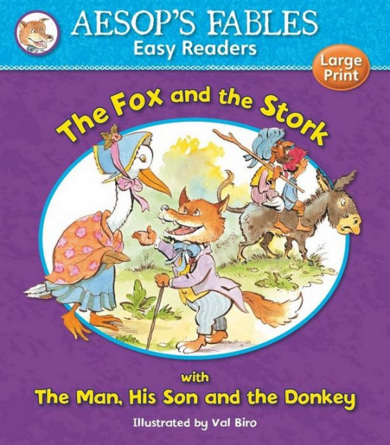 Aesop's Fables: The Fox & The Stork,And The Man, His Son & The Donkey ...