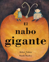 Title: El nabo gigante, Author: Aleksei Tolstoy