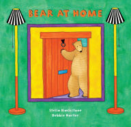 Title: Bear at Home, Author: Stella Blackstone