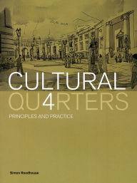 Title: Cultural Quarters: Principles And Practice, Author: Simon Roodhouse