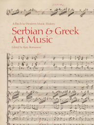 Title: Serbian & Greek Art Music: A Patch to Western Music History, Author: Katy Romanou