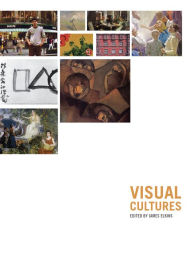 Title: Visual Cultures, Author: James ELKINS