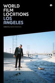 Title: World Film Locations: Los Angeles, Author: Gabriel Solomons