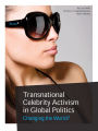 Alternative view 2 of Transnational Celebrity Activism in Global Politics: Changing the World?