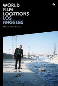 Title: World Film Locations: Los Angeles, Author: Gabriel Solomons