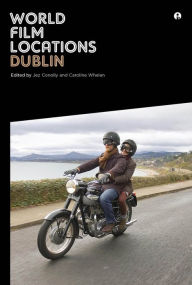Title: World Film Locations: Dublin, Author: Jez Conolly