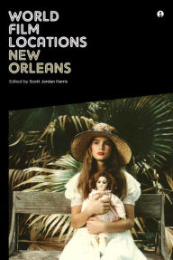Title: World Film Locations: New Orleans, Author: Scott Jordan Harris