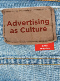 Title: Advertising as Culture, Author: Chris Wharton