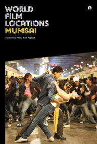Title: World Film Locations: Mumbai, Author: Helio San Miguel