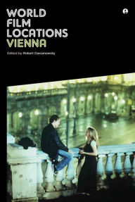 Title: World Film Locations: Vienna, Author: Robert Dassanowsky