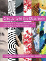 Creativity in the Classroom: Case Studies in Using the Arts in Teaching and Learning in Higher Education