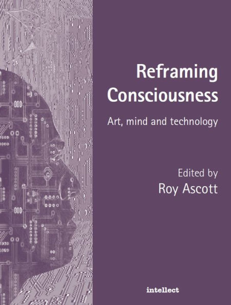 Reframing Consciousness: Art, mind and technology