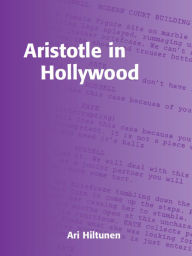 Title: Aristotle in Hollywood: Visual Stories That Work, Author: Ari Hiltunen