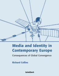 Title: Media and Identity in Contemporary Europe: Consequences of global convergence, Author: Richard Collins