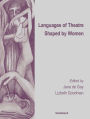 Languages of Theatre Shaped by Women