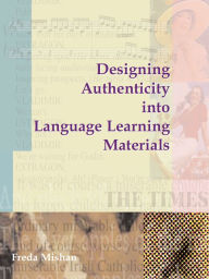 Title: Designing Authenticity into Language Learning Materials, Author: Frieda Mishan