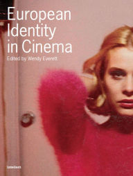 Title: European Identity in Cinema, Author: Wendy Everett