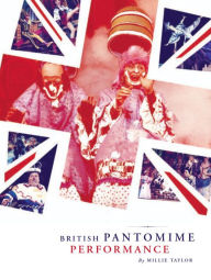Title: British Pantomime Performance: British Pantomime Performance, Author: Millie Taylor