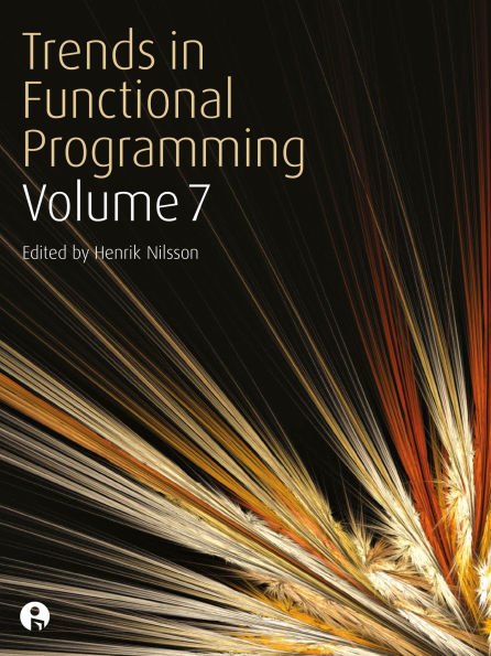 Trends in Functional Programming Volume 7