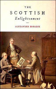 Title: Scottish Enlightenment: The Historical Age of the Historical Nation, Author: Alexander Broadie