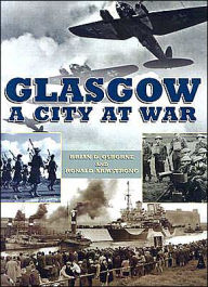 Title: Glasgow a City at War, Author: Brian Osborne