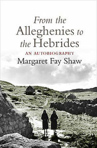 From Alleghenies To the Hebrides: An Autobiography