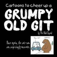 Title: Cartoons to Cheer Up a Grumpy Old Git, Author: Allan Plenderleith