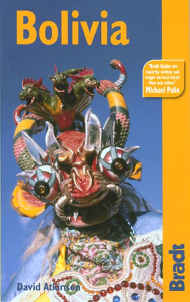 Bolivia: The Bradt Travel Guide
