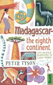 Title: Madagascar: The Eighth Continent, Author: Peter Tyson